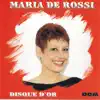 Maria de Rossi - Disque d'or